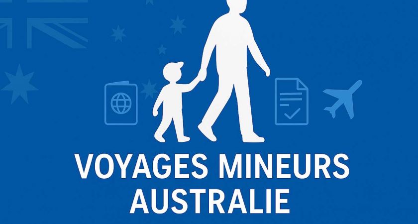 Voyager en Australie avec un mineur Visas & Procédures d’Immigration