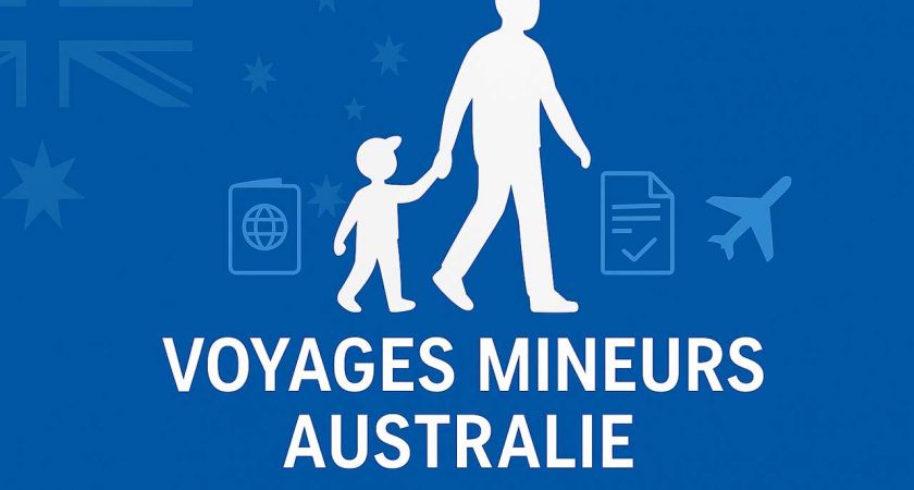 Voyager en Australie avec un mineur Visas & Procédures d’Immigration